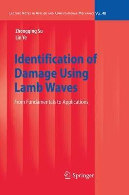 Identification of Damage Using Lamb Waves: From Fundamentals to Applications - Zhongqing Su,Lin Ye - cover