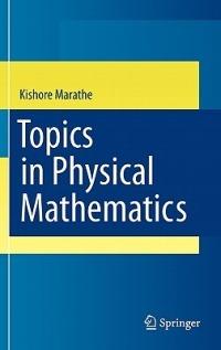 Topics in Physical Mathematics - Kishore Marathe - cover
