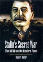 Stalin's Secret War: the Nkvd on the Eastern Front - Rupert Butler - cover