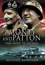Monty and Patton: Two Paths to Victory