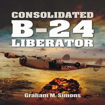 Consolidated B-24 - Liberator - Graham Simons - cover