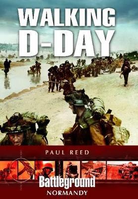 Walking D-Day - Paul Reed - cover