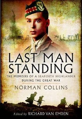 Last Man Standing: The Memoirs, Letters and Photographs of a Teenage Officer - cover