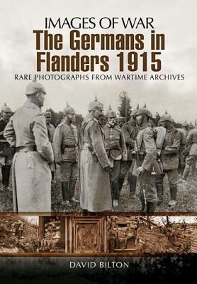 Germans in Flanders 1915: Images of War Series - David Bilton - cover