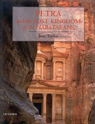 Petra and the Lost Kingdom of the Nabataeans - Jane Taylor - cover