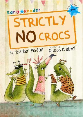 Strictly No Crocs: (Blue Early Reader) - Heather Pindar - cover