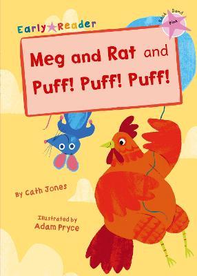 Meg and Rat and Puff! Puff! Puff!: (Pink Early Reader) - Cath Jones - cover