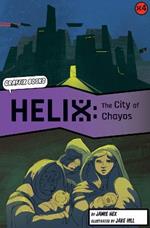 Helix: The City of Chayos (Graphic Reluctant Reader)