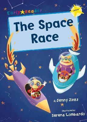 The Space Race: (Yellow Early Reader) - Jenny Jinks - cover
