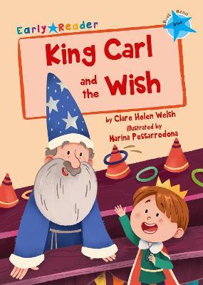 King Carl and the Wish: (Blue Early Reader) - Clare Welsh - cover