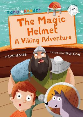 The Magic Helmet: A Viking Adventure (White Early Reader) - Cath Jones - cover