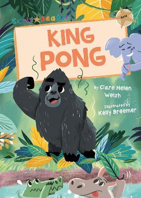 King Pong (Gold Early Reader) - Clare Helen Welsh - cover