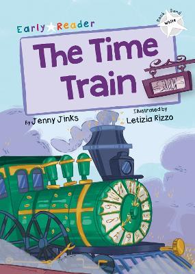 The Time Train: (White Early Reader) - Jenny Jinks - cover