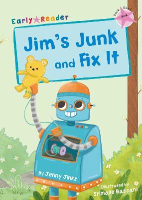 Jim's Junk and Fix It: (Pink Early Reader) - Jenny Jinks - cover