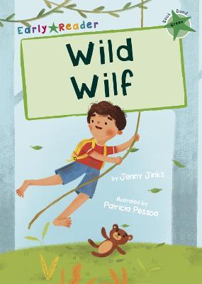 Wild Wilf: (Green Early Reader) - Jenny Jinks - cover