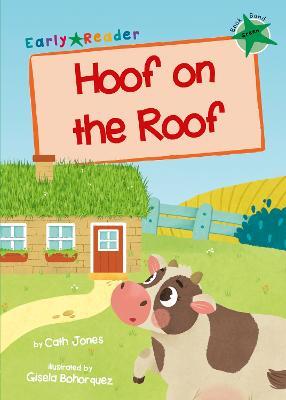 Hoof on the Roof: (Green Early Reader) - Cath Jones - cover