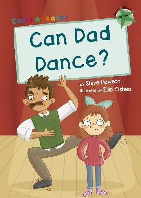 Can Dad Dance?: (Green Early Reader) - Steve Howson - cover