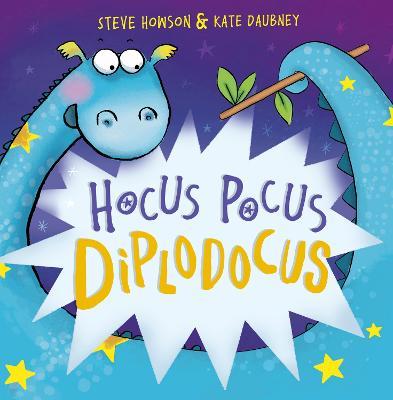 Hocus Pocus Diplodocus: New Edition - Steve Howson - cover