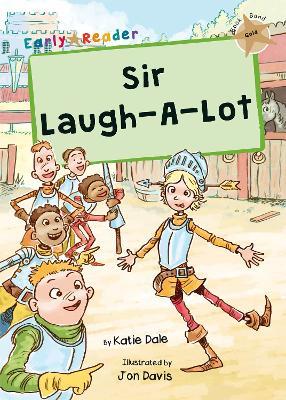 Sir Laugh-A-Lot: (Gold Early Reader) - Katie Dale - cover