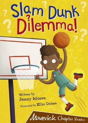 Slam Dunk Dilemma!: (Brown Chapter Reader) - Jenny Moore - cover