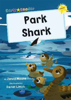 Park Shark: (Yellow Early Reader) - Jenny Moore - cover