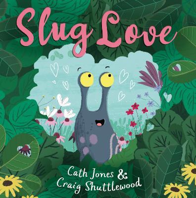 Slug Love - Cath Jones - cover