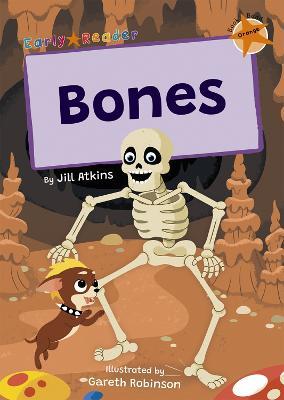 Bones: (Orange Early Reader) - Jill Atkins - cover