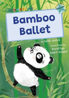 Bamboo Ballet: (Turquoise Early Reader) - Cath Jones - cover