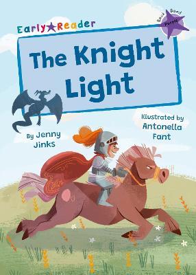 The Knight Light: (Purple Early Reader) - Jenny Jinks - cover