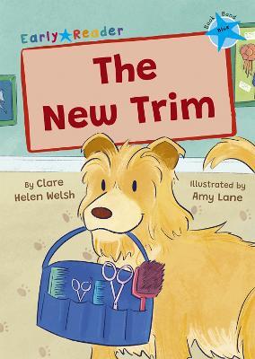The New Trim: (Blue Early Reader) - Clare Helen Welsh - cover