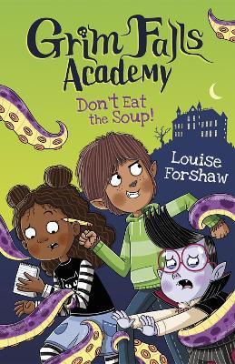 Don't Eat the Soup! - Louise Forshaw - cover