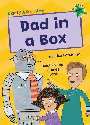 Dad in a Box: (Green Early Reader) - Alice Hemming - cover