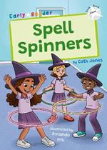 Spell Spinners: (White Early Reader)