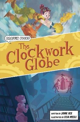 The Clockwork Globe: Graphic Reluctant Reader - Jamie Hex - cover
