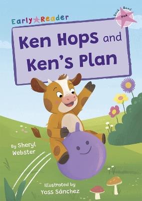 Ken Hops and Ken's Plan: (Pink Early Reader) - Sheryl Webster - cover