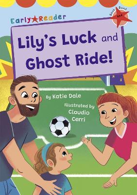 Lily's Luck and Ghost Ride!: (Red Early Reader) - Katie Dale - cover