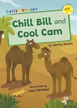 Chill Bill and Cool Cam: (Yellow Early Reader)