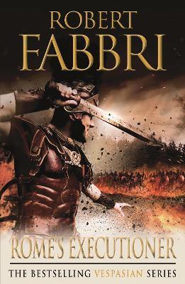 Rome's Executioner: The heart-pounding bestselling Roman epic - Robert Fabbri - cover