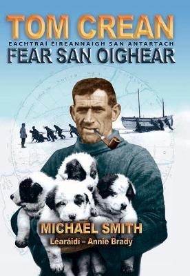 Tom Crean: Fear San Oighear - Michael Smith - cover