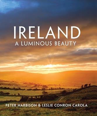Ireland - A Luminous Beauty - Peter Harbison,Leslie Conron Carola - cover