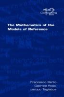 The Mathematics of the Models of Reference - Francesco Berto,Gabriele Rossi,Jacopo Tagliabue - cover