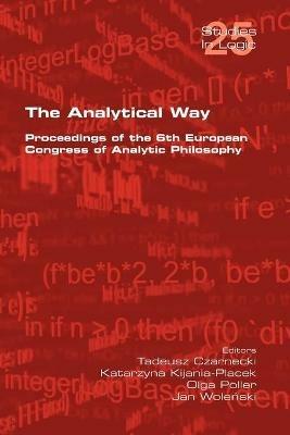 The Analytical Way. Proceedings of the 6th European Congress of Analytic Philosophy - cover