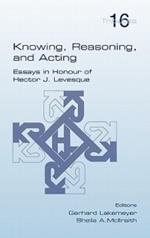 Knowing, Reasoning, and Acting