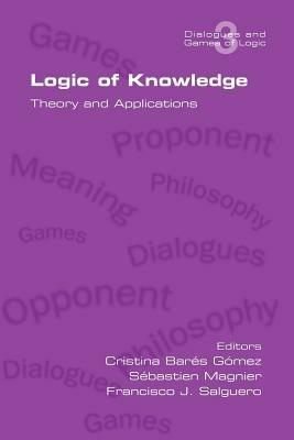 Logic of Knowledge. Theory and Applications - cover