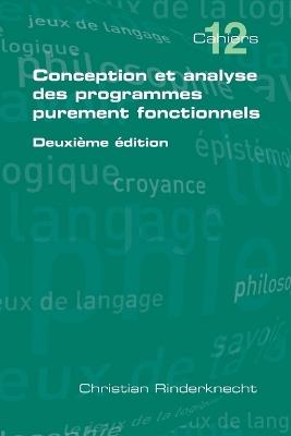 Conception Et Analyse Des Programmes Purement Fonctionnels Deuxieme Edition - Christian Rinderknecht - cover
