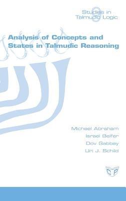 Analysis of Concepts and States in Talmudic Reasoning - Michael Abraham,Israel Belfer,Dov Gabbay - cover