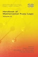 Handbook of Mathematical Fuzzy Logic, Volume 3