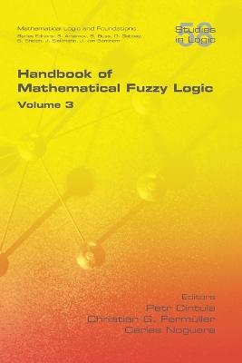 Handbook of Mathematical Fuzzy Logic, Volume 3 - cover