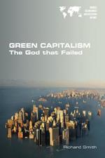 Green Capitalism. The God that Failed