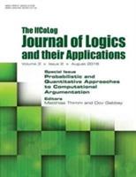 Ifcolog Journal of Logics and Their Applications. Volume 3, Number 2: Probabilistic and Quantitative Approaches to Computational Argumentation - cover